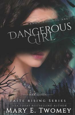Dangerous Girl: A Fantasy Adventure by Mary E. Twomey