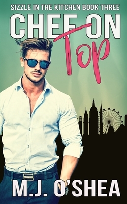 Chef On Top by M.J. O'Shea
