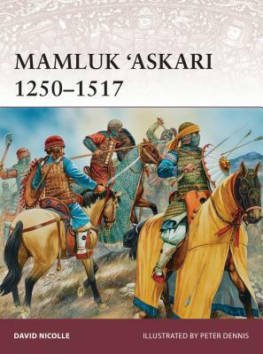 Mamluk 'askari 1250-1517 by David Nicolle
