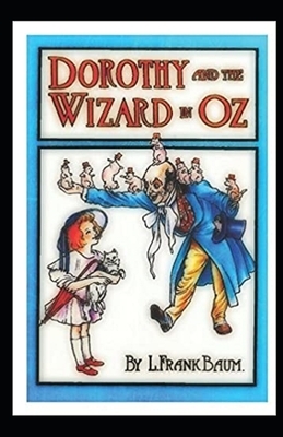 Dorothy and the Wizard in Oz Illustrated by L. Frank Baum
