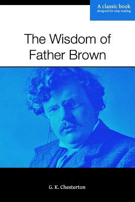 The Wisdom of Father Brown by G.K. Chesterton