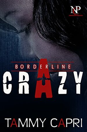 Borderline Crazy by Tammy Capri