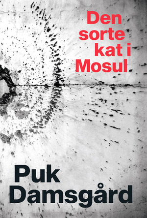 Den sorte kat i Mosul by Puk Damsgård