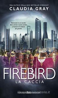 Firebird: La Caccia by Claudia Gray