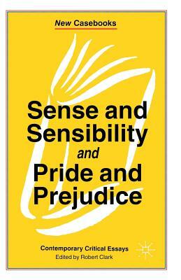 Sense and Sensibility & Pride and Prejudice: Jane Austen by Robert Clarke