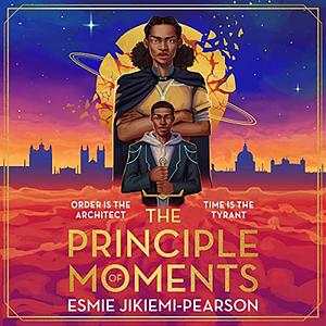 The Principle of Moments by Esmie Jikiemi-Pearson