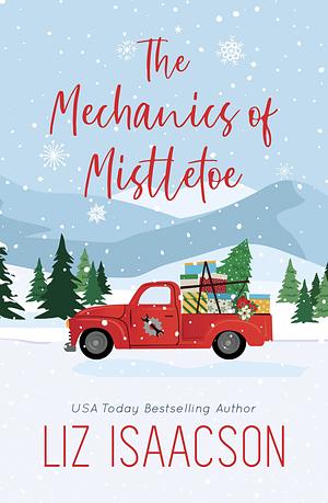 The Mechanics of Mistletoe by Liz Isaacson