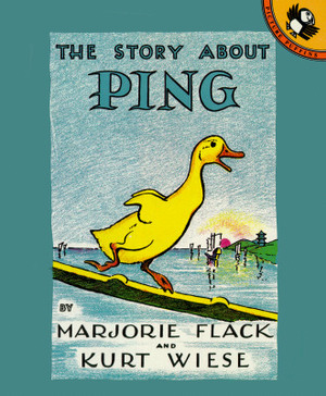 The Story about Ping by Marjorie Flack