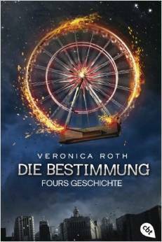 Die Bestimmung - Fours Geschichte by Veronica Roth