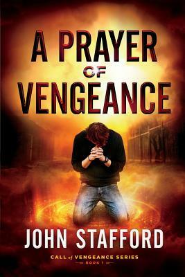 A Prayer of Vengeance by John Stafford