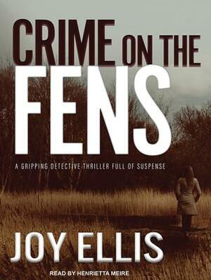 Crime on the Fens by Joy Ellis