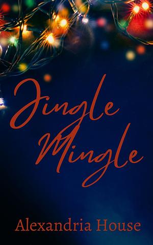 Jingle Mingle by Alexandria House