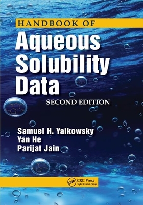 Handbook of Aqueous Solubility Data by Yan He, Samuel H. Yalkowsky, Parijat Jain