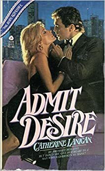 Admit Desire by Catherine Lanigan