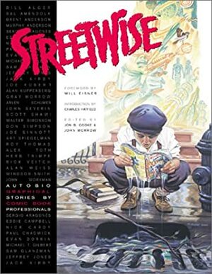 Streetwise: Autobiographical Stories by Comic Book Professionals by Jon B. Cooke, John Morrow, Will Eisner, Charles Hatfield