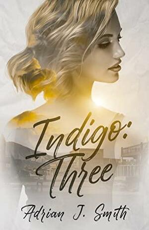 Indigo: Three by Adrian J. Smith