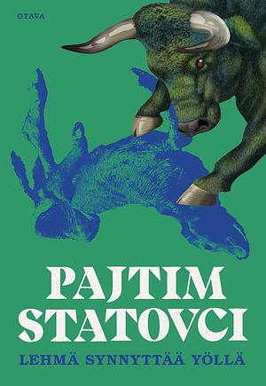 Lehmä synnyttää yöllä by Pajtim Statovci