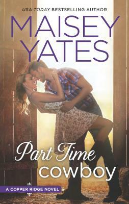 Part Time Cowboy by Maisey Yates