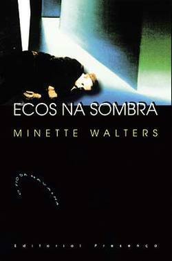 Ecos na Sombra by Minette Walters