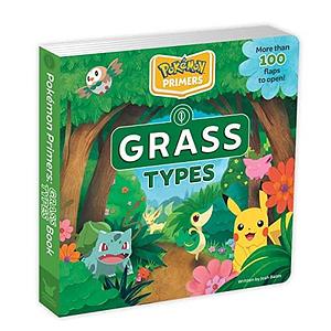 Pokémon Primers: Grass Types Book by Josh Bates