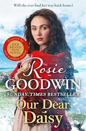 Our Dear Daisy by Rosie Goodwin, Rosie Goodwin