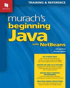 Murach's Beginning Java with Netbeans by Michael Urban, Joel Murach