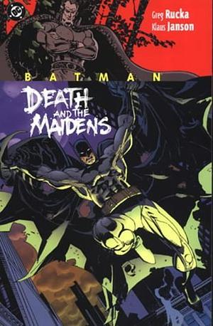 Batman: Death and the Maidens by Matthew Idelson, Klaus Janson, Greg Rucka