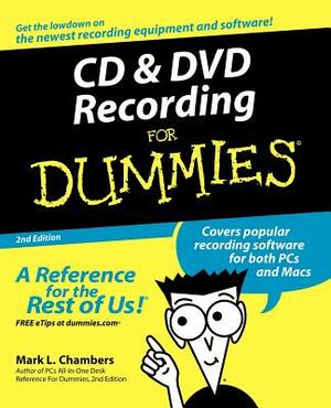 CD and DVD Recording for Dummies by Mark L. Chambers