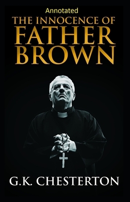 The Innocence of Father Brown (Annotated Original Edition) by G.K. Chesterton