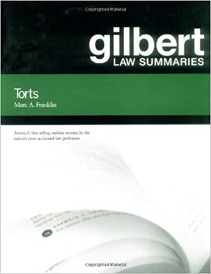 Gilbert Law Summaries: Torts by Marc A. Franklin