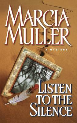 Listen to the Silence by Marcia Muller