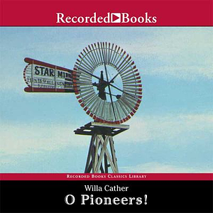 O pioneers! by Willa Carther