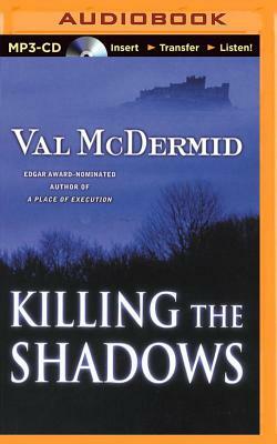 Killing the Shadows by Val McDermid