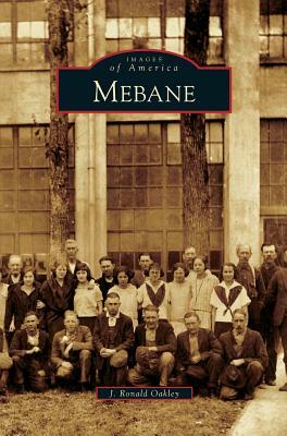 Mebane by J. Ronald Oakley