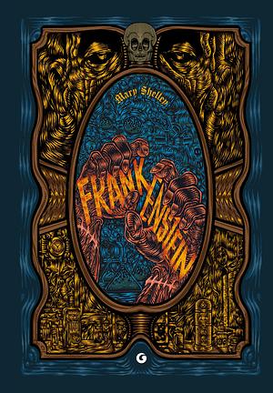 Frankenstein by Mary Shelley