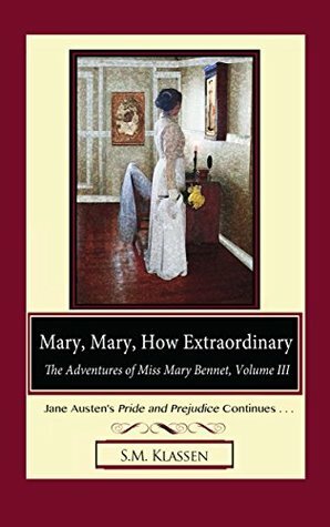 Mary, Mary, How Extraordinary by S.M. Klassen