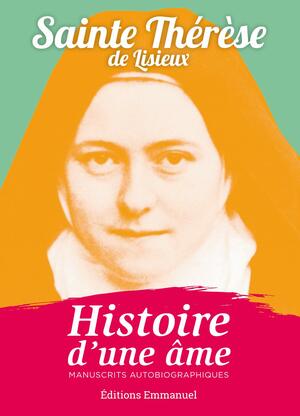 Histoire d'une âme by Thérèse de Lisieux