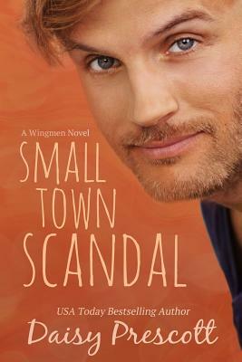 Small Town Scandal by Daisy Prescott