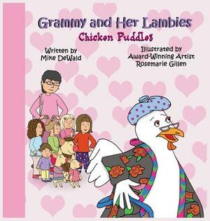 Grammy and Her Lambies: Chicken Puddles by Mike Dewald