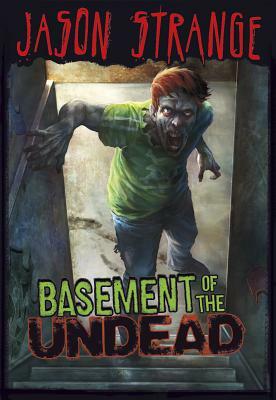 Basement of the Undead by Jason Strange