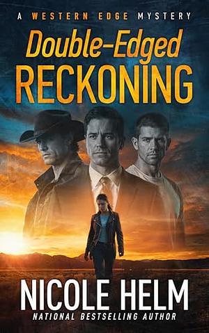 Double-Edged Reckoning by Nicole Helm