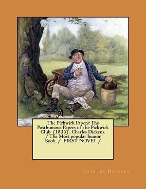 The Pickwick Papers by Charles Dickens