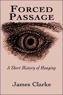 Forced Passage: Volume Two by James Clarke