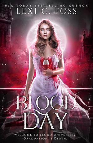 Blood Day: The Complete Duet by Lexi C. Foss