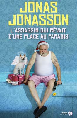 L'Assassin Qui Revait D'Une Place Au Paradis by Jonas Jonasson