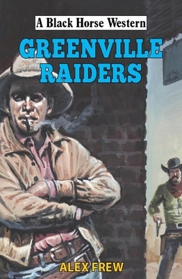Greenville Raiders by Alex Frew