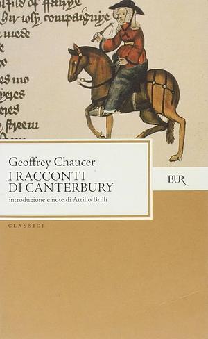 I racconti di Canterbury by Geoffrey Chaucer