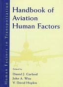 Handbook of Aviation Human Factors by John A. Wise, Daniel J. Garland, V. David Hopkin