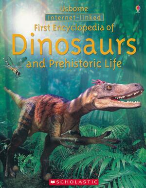 First Encyclopedia of Dinosaurs and Prehistoric Life by Fiona Chandler