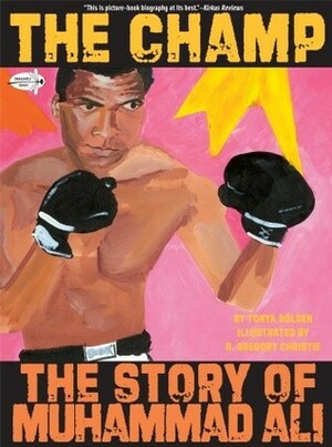 The Champ by R. Gregory Christie, Tonya Bolden